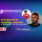 Blockchain In Financial Services // Blockchain Mastery With Bolu Abiodun