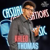 120. Khleo Thomas - Casual Conversations