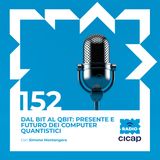 Dal bit al qbit: presente e futuro dei computer quantistici - con Simone Montangero