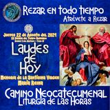 LAUDES DEL DIA DE HOY ✟ JUEVES 22 DE AGOSTO 2024 ✟ Camino Neocatecumenal ✟ Liturgia de las Horas.