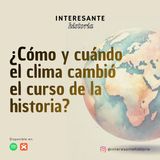 ¿Cómo y cuándo el clima cambió el curso de la historia?