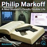 Philip Markoff - Behind the Perfect Facade: The Secret World of the Craigslist Killer