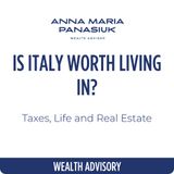 NO 17. Is Italy worth living in? Taxes, life, and real estate