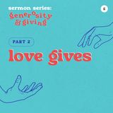 Generosity & Giving Series - Part 2: Love Gives | Andy Yeoh