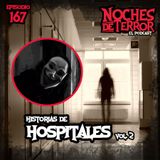 Ep 167: Historias de Hospitales Vol. 2