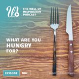 Episode 2: What are you hungry for?