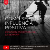 Como Ser Una Influencia Positiva