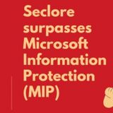 4 Security Myths Surrounding Microsoft Information Protection