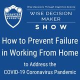 #18: How to Prevent Failure in Working From Home to Address the COVID-19 Coronavirus Pandemic