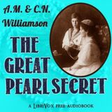 22 - Great Pearl Secret by Charles Norris Williamson, Alice Muriel Williamson