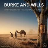 Burke and Wills - Trace Australia's greatest expedition with Jack Maddox