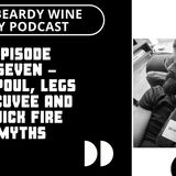 Episode Seven – Picpoul,  Legs N' Cuvee and Quickfire Myths