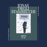235 - Jonas degli stambecchi: agosto - Ep.10 | Claudio Ghizzo