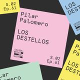 61. Pilar Palomero | Los destellos