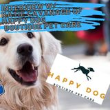 Interview with Katie Cavanagh of Happy Dog Boutique Pet Care