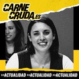 Irene Montero: Podemos se la juega en Europa (CARNE CRUDA  #1366)