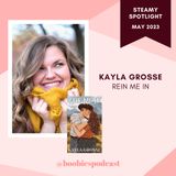 Steamy Spotlight: Interview with Kayla Grosse