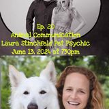 Two Psychics Ep 20 Animal Communication & Guest Laura Stinchfeld Pet Psychic