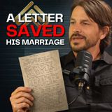 The Raw Letter He Wrote His Wife That Saved Their Marriage | Lucas LeFevre