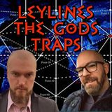 Leylines The Gods Traps | BlackSheeepResearcher