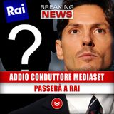 Addio Famoso Conduttore Mediaset: Passerà A Rai! 