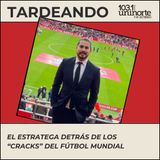 Los Egresados Hacen Noticia :: Carlos Van-Strahlen:, el estratega detrás de los "cracks" del fútbol mundial 