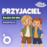 Zosia Cebulka: Najlepszy przyjaciel taty z przedszkola | Wyciszająca bajka do snu #adaptacja