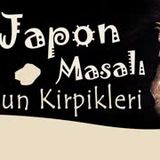 Kurdun Kirpikleri  Japon Masalı