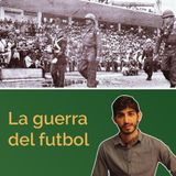 La Guerra del Futbol: Honduras VS El Salvador