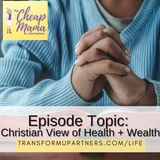 What is the Christian View on Wealth and Health? | Interview with Brie Falough