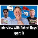 Interview with Robert Hays: Part 1