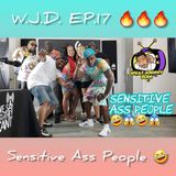 What Johnny Doin - Sensitive Ass People