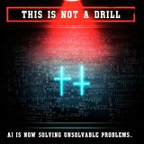 This is Not a Drill: AI is Now Solving Unsolvable Problems.