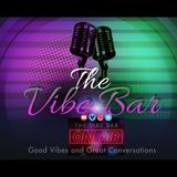 Episode 4 - The Vibe Bar Podcast Show - Do family Matter or NOT?