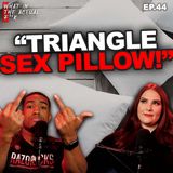 Triangle Sex Pillow | WITAF #44