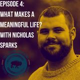 #4 with Nick Sparks: What Makes a Meaningful Life?
