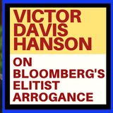 VICTOR DAVIS HANSON ON THE ELITISM OF BLOOMBERG