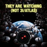 Forget 3I/ATLAS: Thousands of Alien Probes (UFOs) Are Watching Us