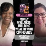 S8E3 - Money Wellness: Building Wealth with Confidence
