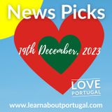 News Review 19th December 2023 (Migration Money, SEF & Portuguese Wine)