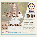 Part 4 of 6 The Breath Is The Portal with Elohi Magdalena Rosa