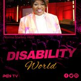 Disability World with Norma Stanley ft Michelle Artis
