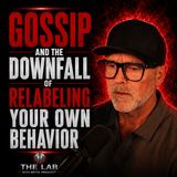 Gossip And The Downfall Of Relabeling Your Own Behavior