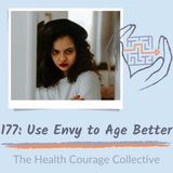 177: Use Envy to Age Better