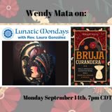 Lunatic Mondays ~ Wendy Mata ~ Author