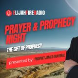 The Gift of Prophecy - Prayer & Prophecy Night 4/17/2025