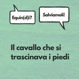 Il cavallo che trascinava i piedi