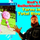 Dad’s Epic Rollerblading Plan… Turns into a Total Bloodbath