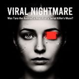 Viral Nightmare: Was Tara the Android a Real AI or a Serial Killer's Muse?