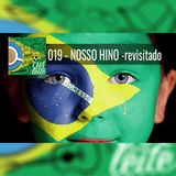 Café Com Leite – O Nosso Hino- Revisitado